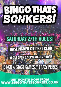 BINGO THAT'S BONKERS - ON BANK HOLIDAY SATURDAY 27th AUGUST